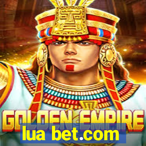 lua bet.com